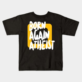 Born Again Atheist - Typographic Design Kids T-Shirt